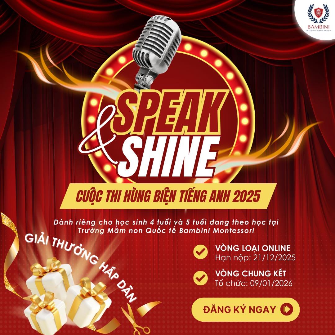 CUỘC THI HÙNG BIỆN TIẾNG ANH 2025 SPEAK & SHINE